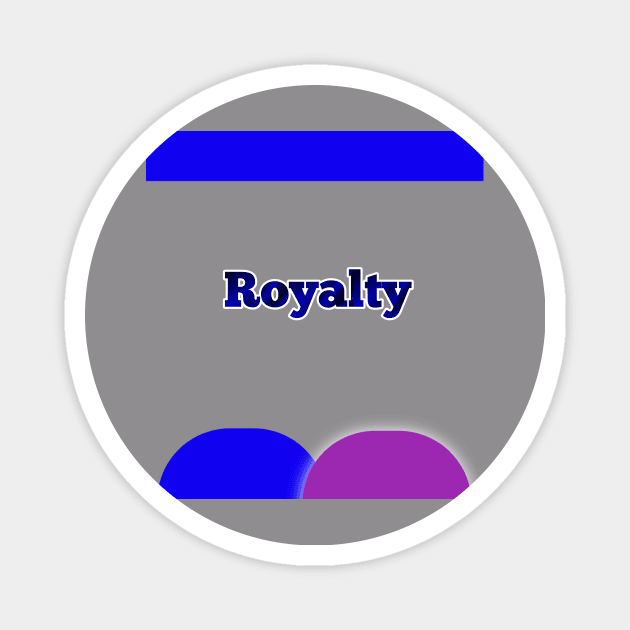 Royalty t-shirt design Magnet by Hade designs 